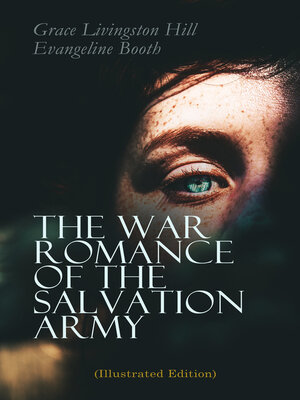 cover image of The War Romance of the Salvation Army (Illustrated Edition)